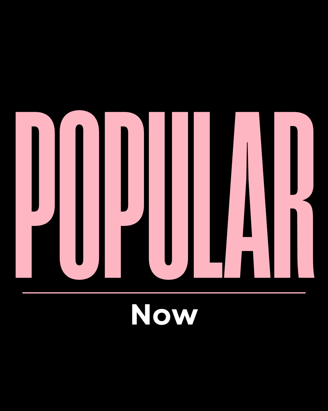 Popular Now
